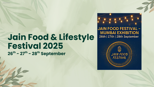Jain Food & Lifestyle Festival 2025 – Celebrating Purity, Wellness & Community in Mumbai