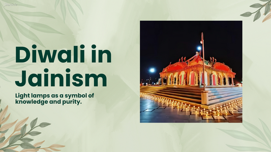 Diwali in Jainism – The Eternal Light of Mahavira’s Nirvana