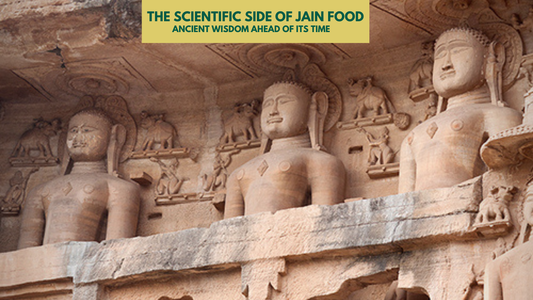 The Scientific Side of Jain Food: Ancient Wisdom Ahead of Its Time
