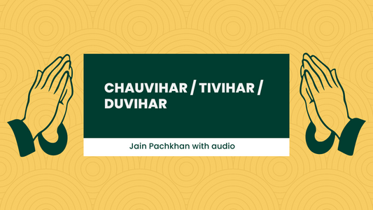 Chauvihar / Tivihar / Duvihar - Pachkan