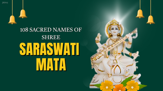 JBD05 - 108 Names of Saraswati Maa | सरस्वती मा के १०८ नाम