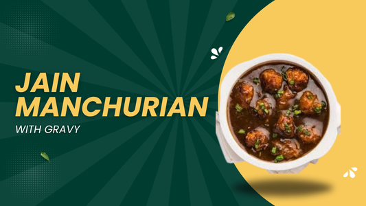 Jain Manchurian with Gravy