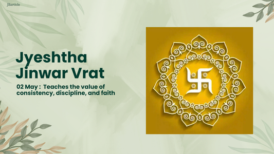 Jyeshtha Jinwar Vrat 2026 – Beginning Day Jain Bliss