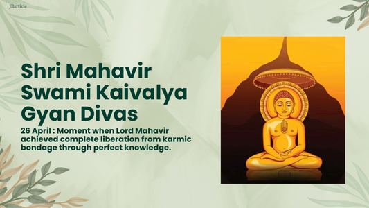 Shri Mahavir Swami Kaivalya Gyan Divas 2026 Jain Bliss
