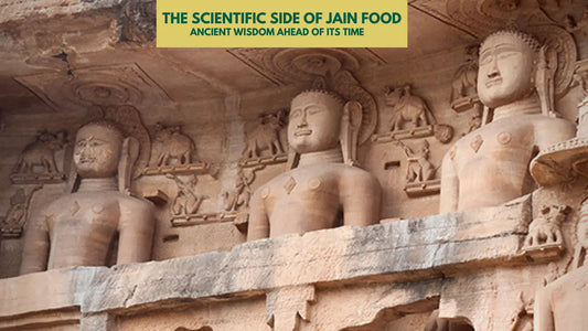 The Scientific Side of Jain Food: Ancient Wisdom Ahead of Its Time Jain Bliss