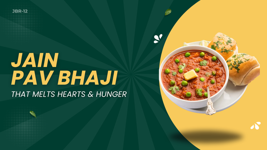 JBR12 - Jain Pav Bhaji That Melts Hearts & Hunger