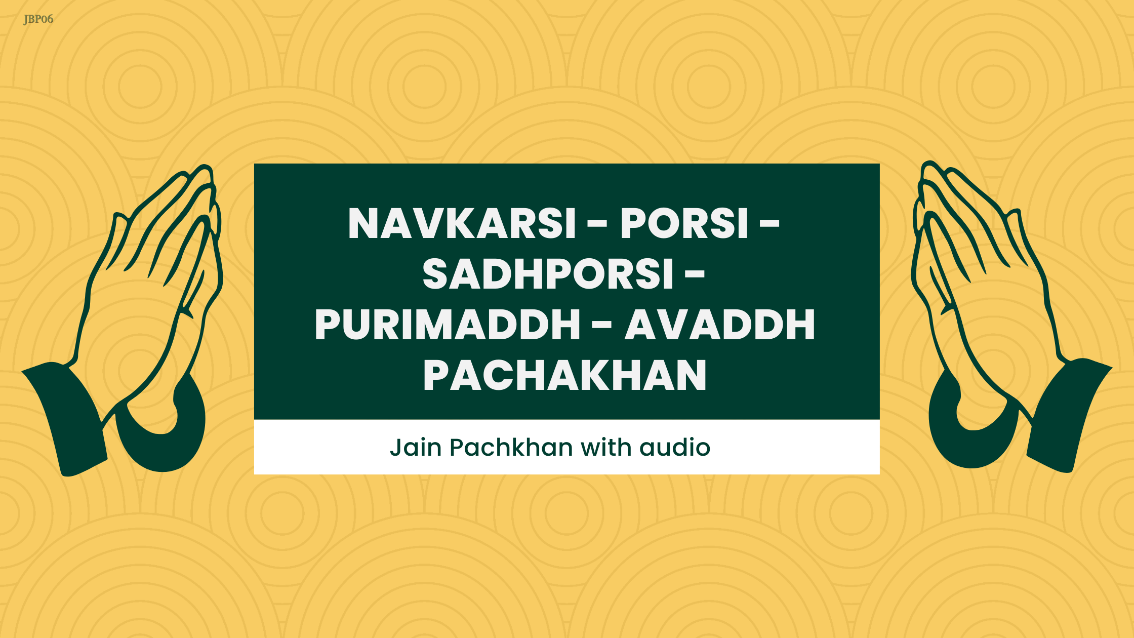 JBP 06 - Navkarshi, Porsi, Sadhporsi, Purimaddh, Avaddh Pachkha