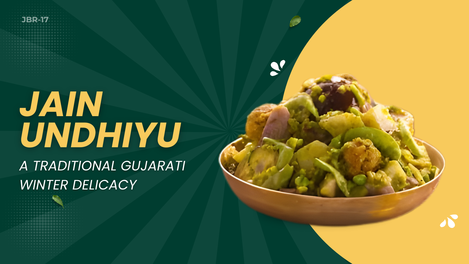 JBR17 - Jain Undhiyu: A Traditional Gujarati Winter Delicacy